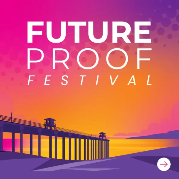 Upcoming Event - Future Proof - California | September 2026